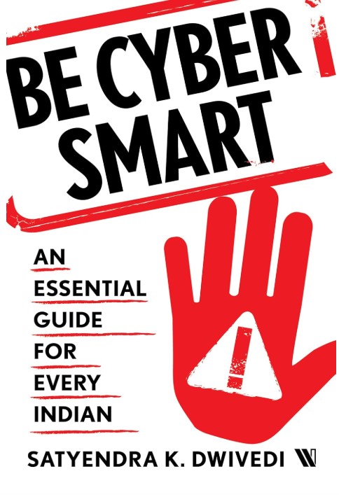 Be Cyber Smart: An Essential Guide for Every Indian